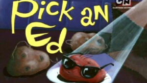 Ed, Edd n Eddy: 5×11